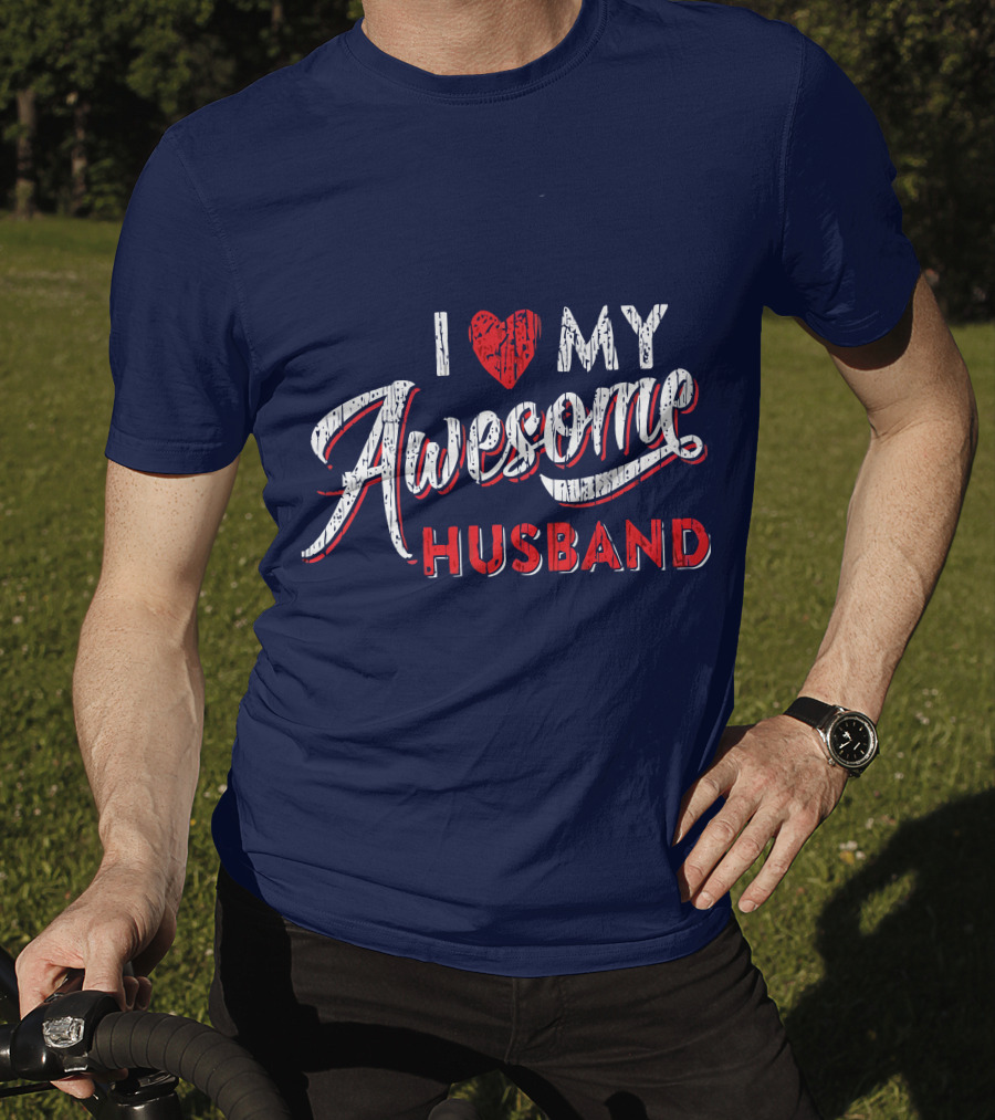 I Love My Awesome Husband T-Shirt