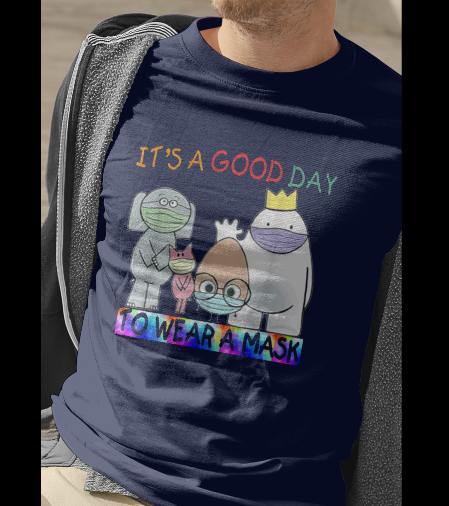 It's A Good Day To Wear A Mask Cute Animal Friends Colorful T-Shirt