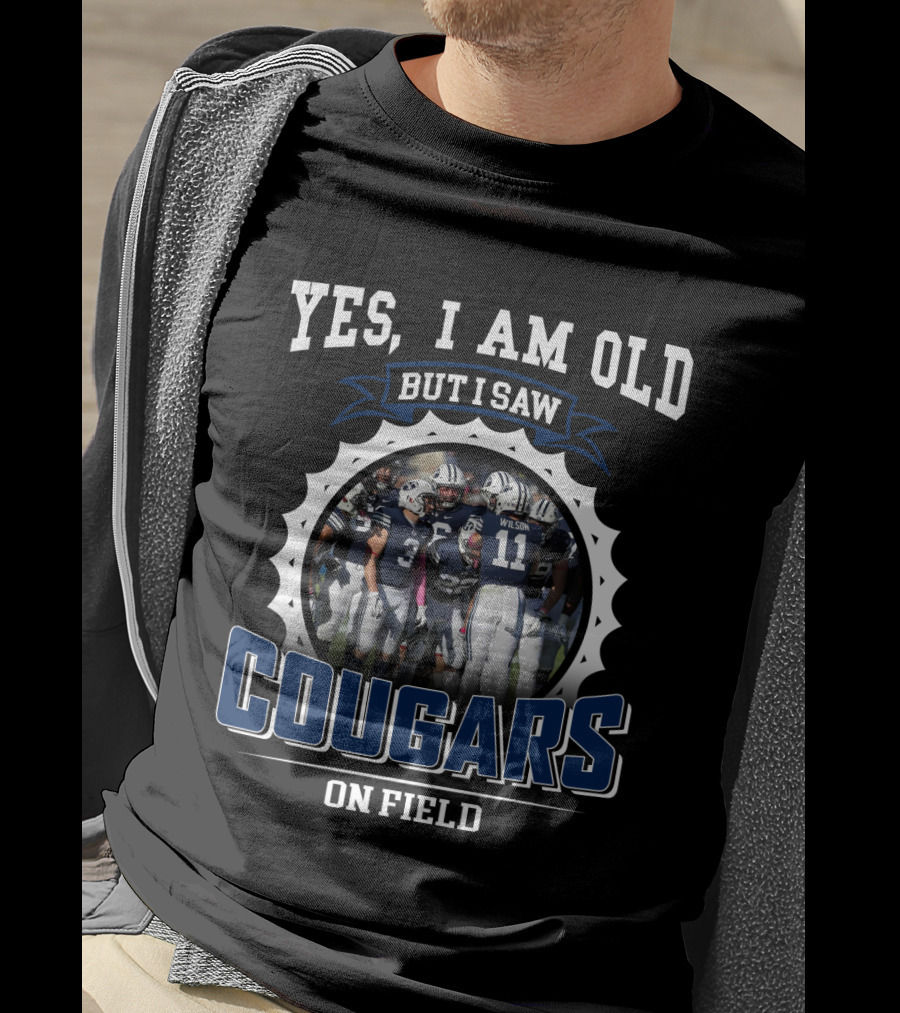 Yes I Am Old But I Saw Cougars On Field Byu Ncaa Vintage Football T-Shirt