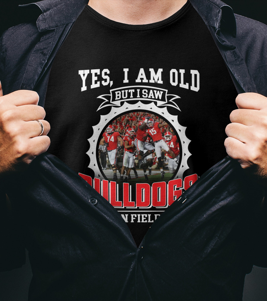 Yes I Am Old But I Saw Bulldogs On Field T-Shirt