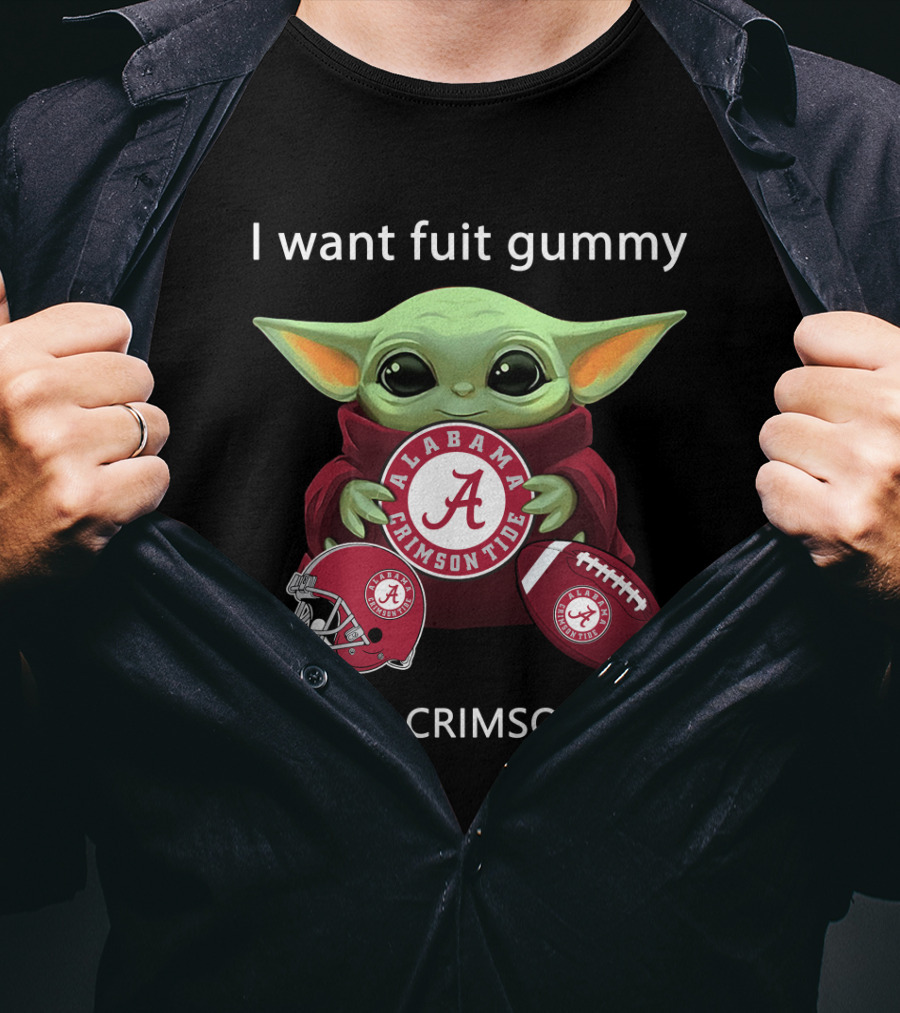 I Want Fuit Gummy Alabama Crimson Tide Football T-Shirt