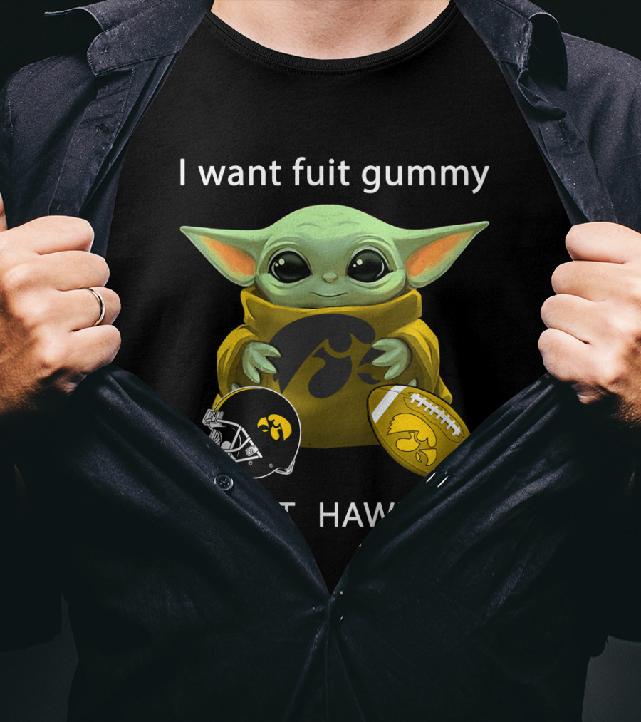 I Want Fuit Gummy I Want Hawkeyes Football Helmet Football Baby Yoda T-Shirt