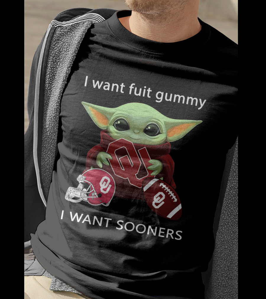 I Want Fuit Gummy I Want Sooners Oklahoma Baby Yoda Football T-Shirt