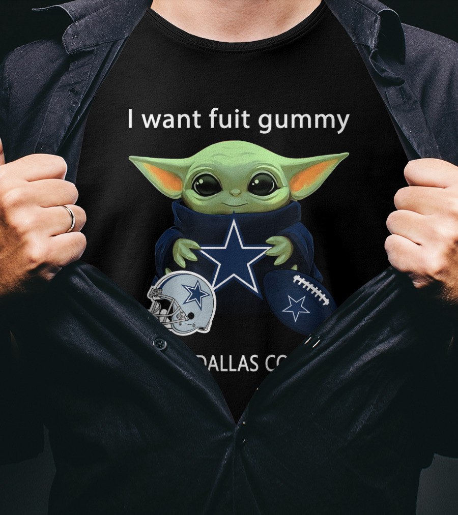 I Want Fuit Gummy I Want Dallas Cowboys Baby Yoda Football Nfl T-Shirt