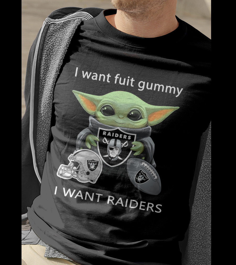 I Want Fuit Gummy Raiders Baby Yoda Nfl Football T-Shirt