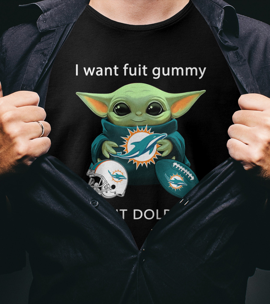 I Want Fuit Gummy I Want Dolphins Miami Football Fan Yoda T-Shirt