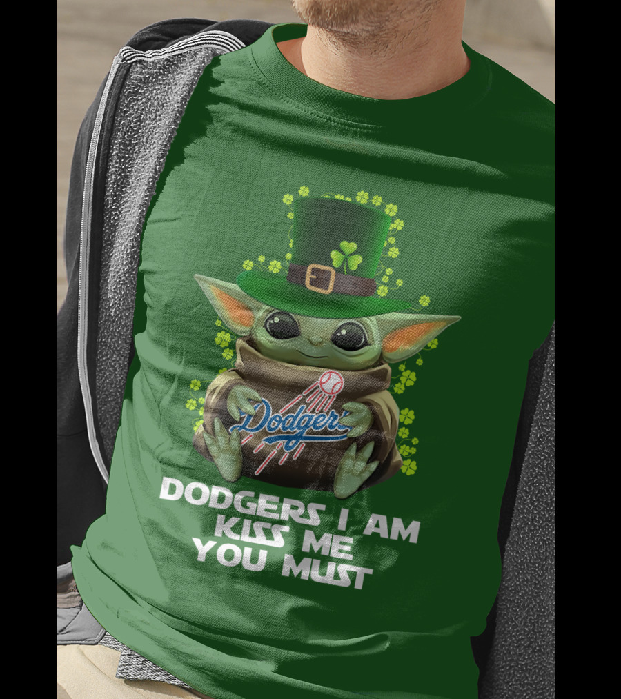 Dodgers I Am Kiss Me You Must Baby Yoda Shamrock St. Patrick's Day T-Shirt