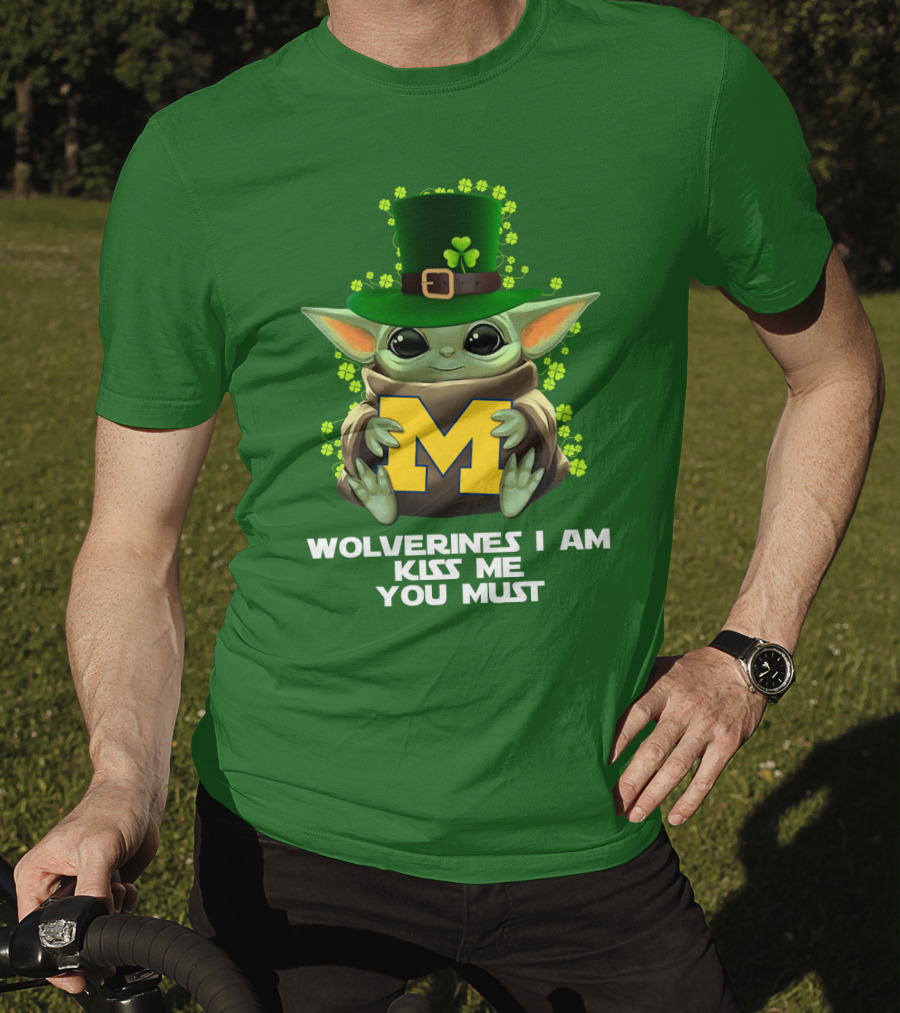 Wolverines I Am Kiss Me You Must Leprechaun Green Yoda T-Shirt