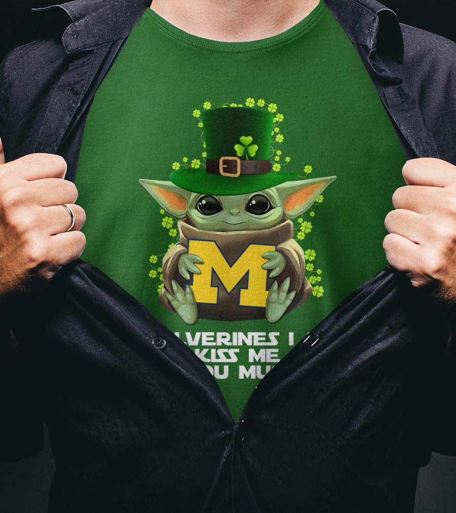 Wolverines I Am Kiss Me You Must Leprechaun Green Yoda T-Shirt