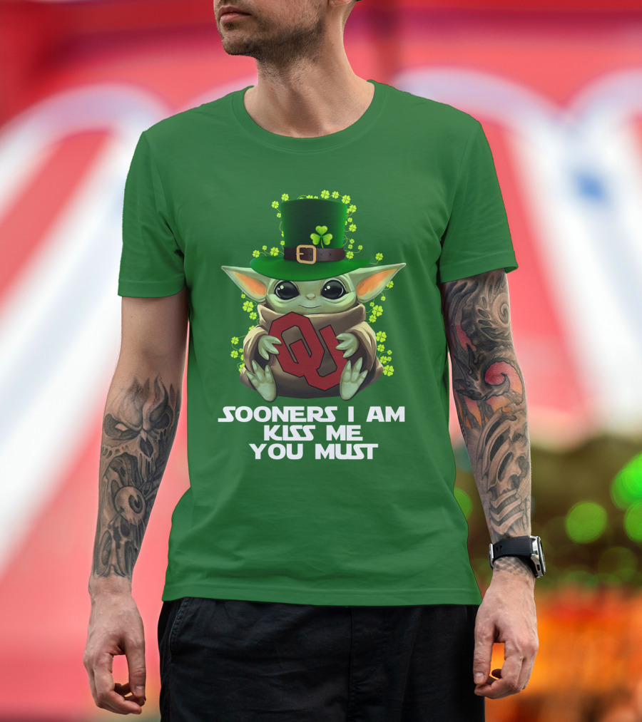Sooners I Am Kiss Me You Must Baby Yoda St. Patrick’s Day Oklahoma T-Shirt