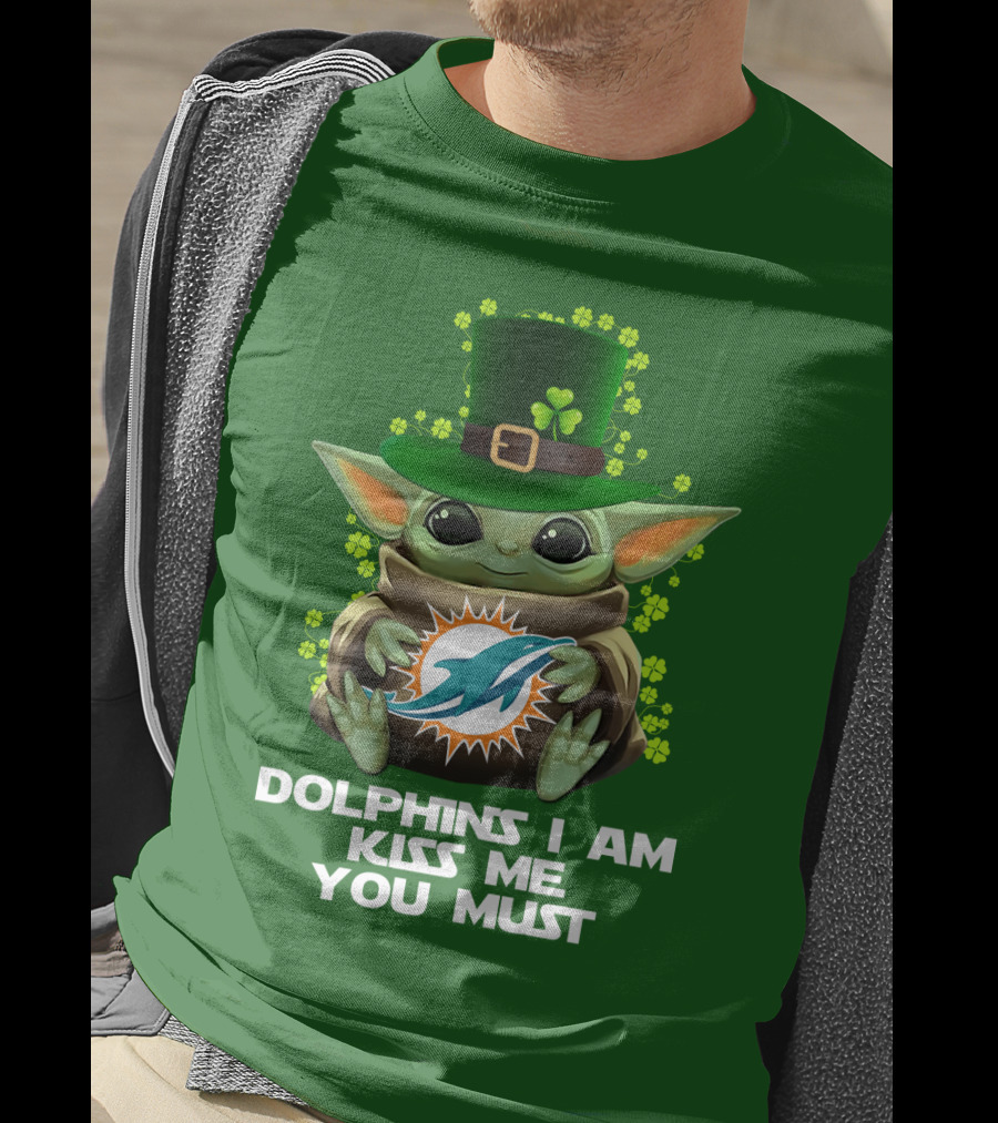 Dolphins I Am Kiss Me You Must Miami Nfl Baby Yoda St. Patrick's Day T-Shirt