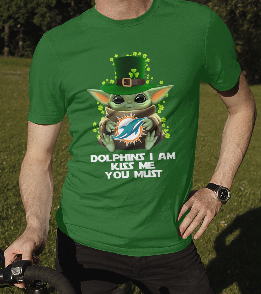 Dolphins I Am Kiss Me You Must Miami Nfl Baby Yoda St. Patrick's Day T-Shirt