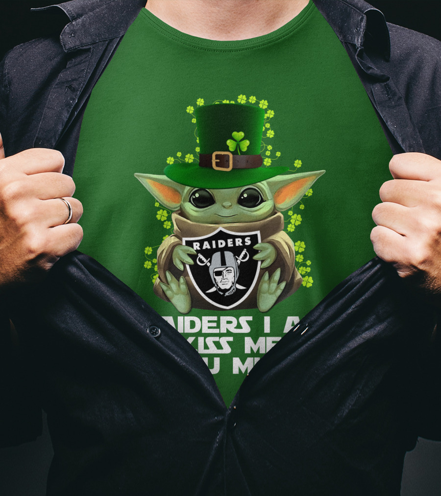 Raiders I Am Kiss Me You Must St. Patrick's Day Baby Yoda Raiders T-Shirt