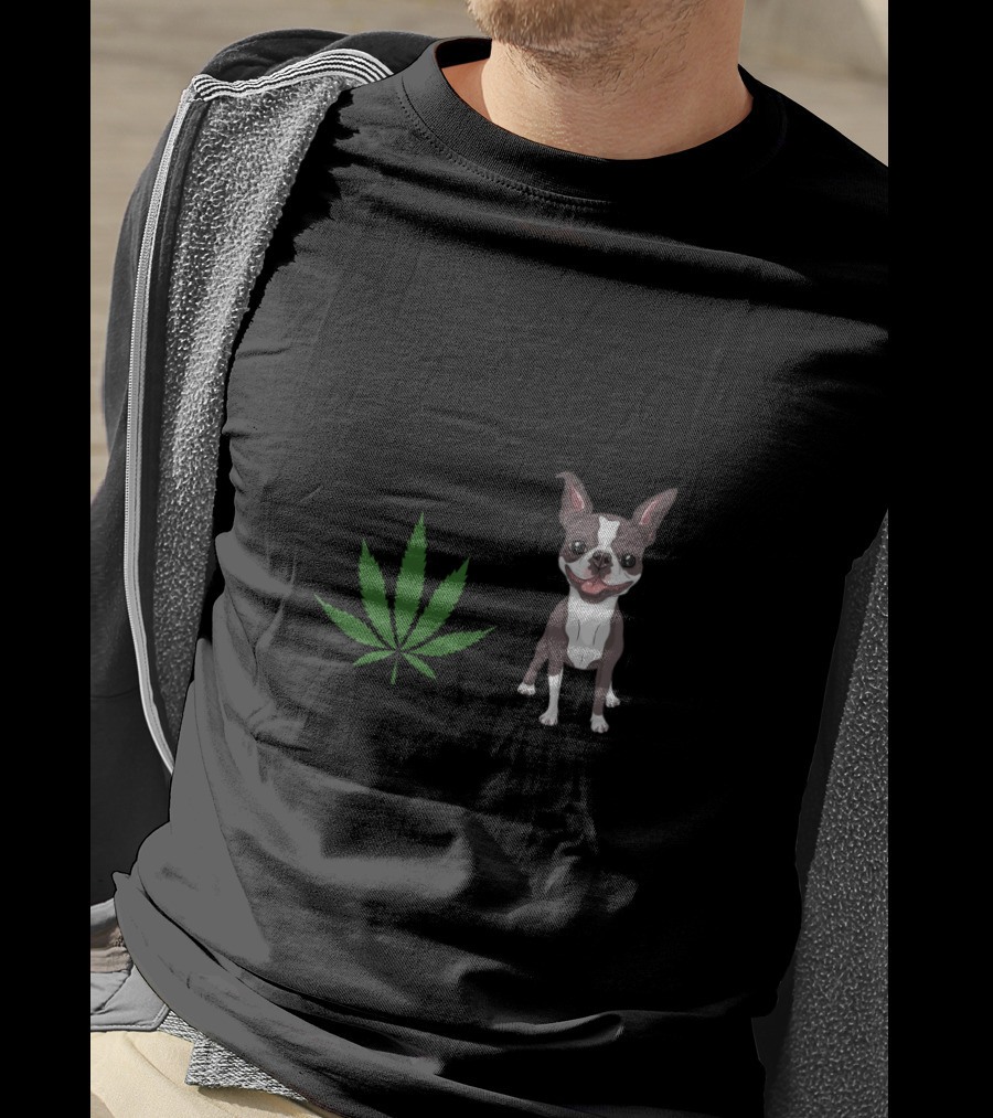 Boston Terrier And Cannabis Make Me Happy Humans Make My Head Hurt T-Shirt