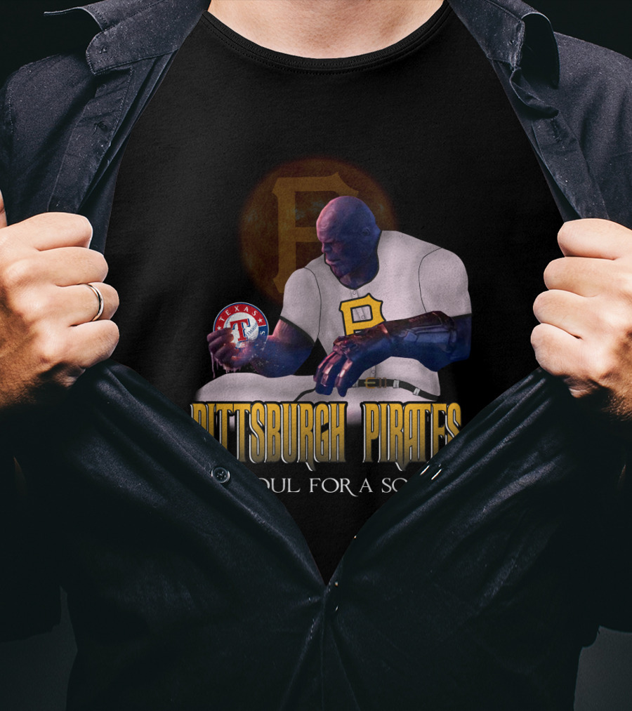 Pittsburgh Pirates A Soul For A Soul Thanos Texas Rangers Baseball Crossover T-Shirt