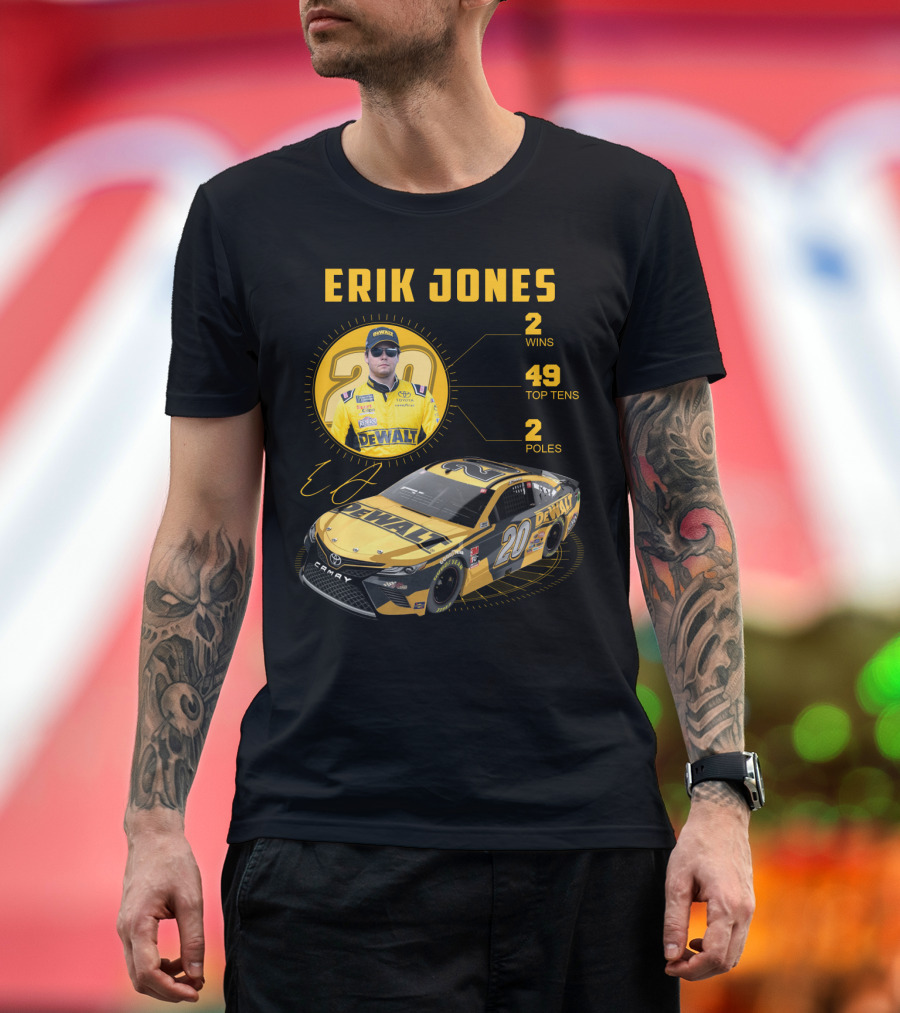 Erik Jones 20 Wins 49 Top Tens 2 Poles Dewalt Racing Car Nascar T-Shirt