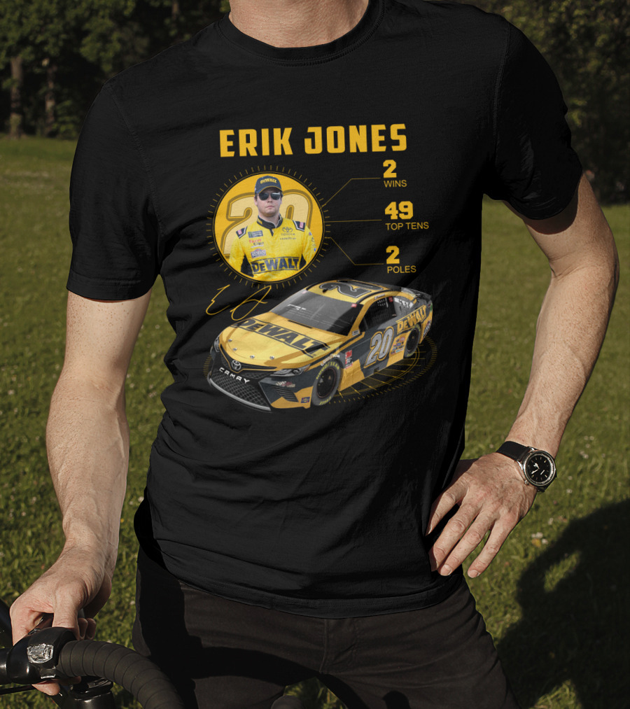 Erik Jones 20 Wins 49 Top Tens 2 Poles Dewalt Racing Car Nascar T-Shirt