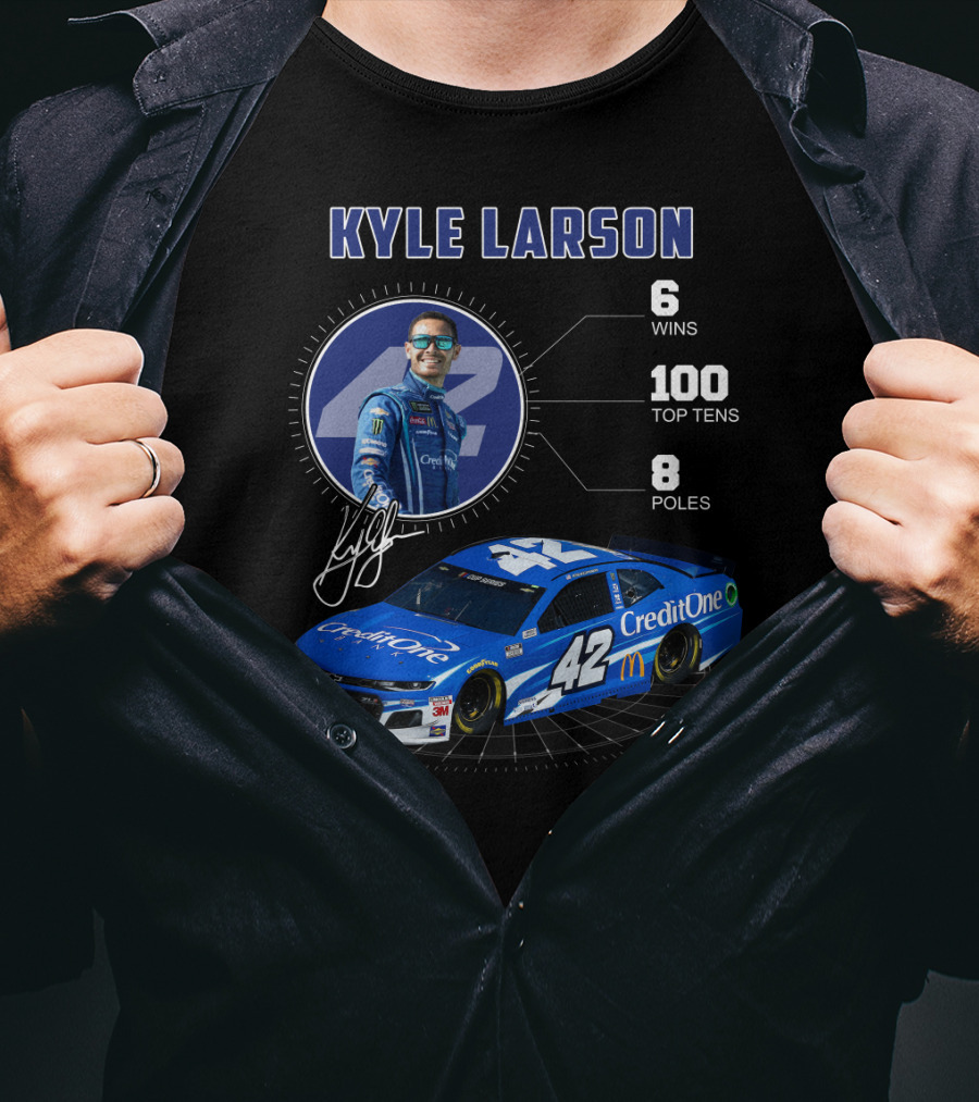 Kyle Larson Credit One 42 Nascar 6 Wins 100 Top Tens 8 Poles T-Shirt