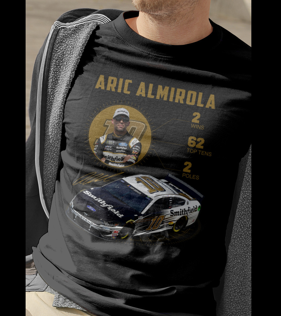 Aric Almirola 10 Smithfield Racing 2 Wins 62 Top Tens 2 Poles T-Shirt