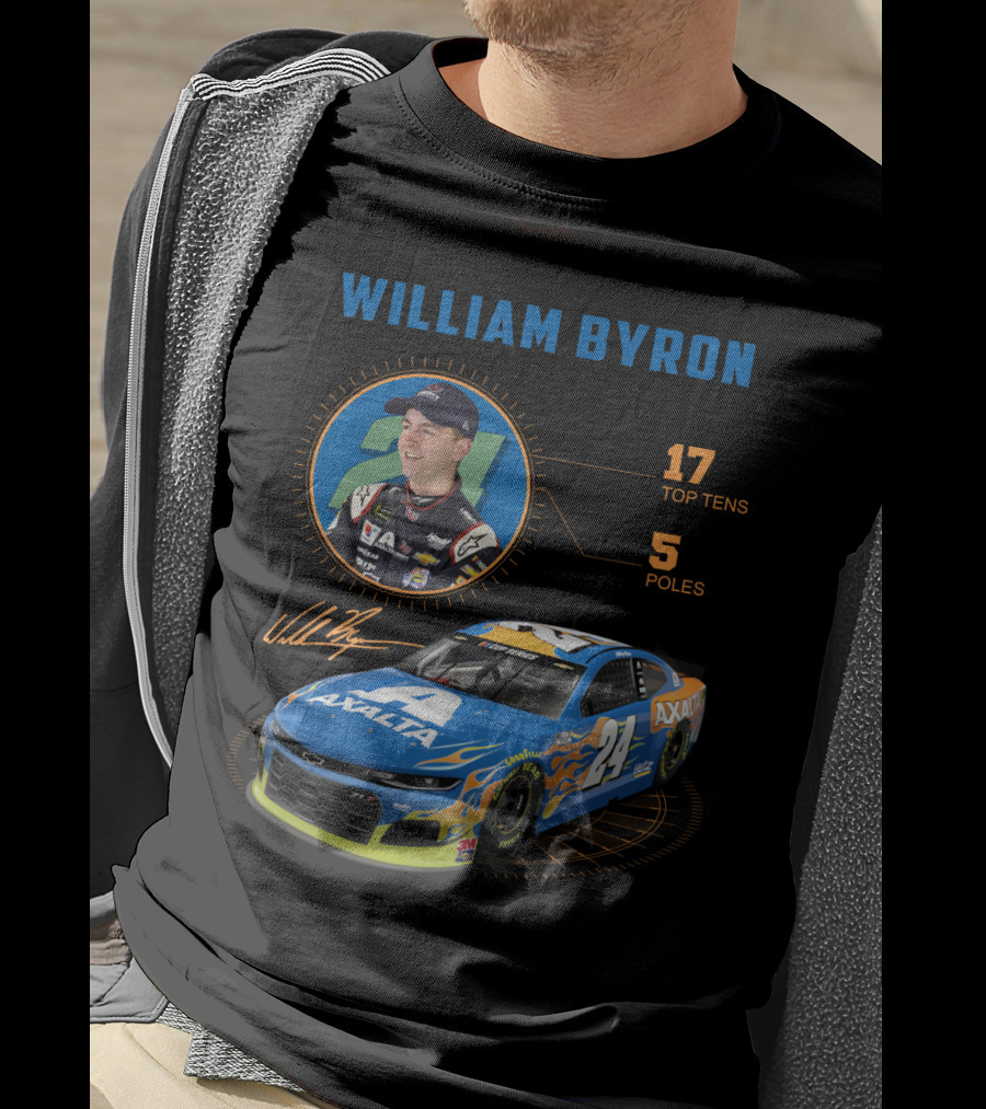 William Byron 24 Axalta Nascar 17 Top Tens 5 Poles T-Shirt