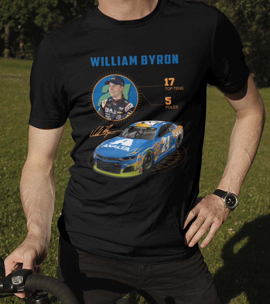 William Byron 24 Axalta Nascar 17 Top Tens 5 Poles T-Shirt