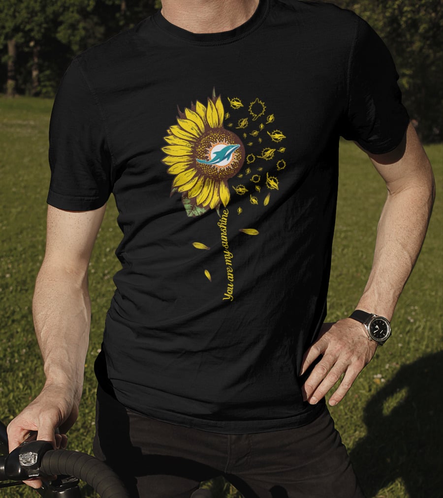 Miami Dolphins Sunflower You Are My Sunshine 83 Nfl Md T-Shirt