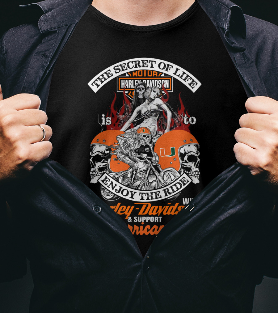 The Secret Of Life Is To Enjoy The Ride With Harley Davidson & Support Hurricanes T-Shirt
