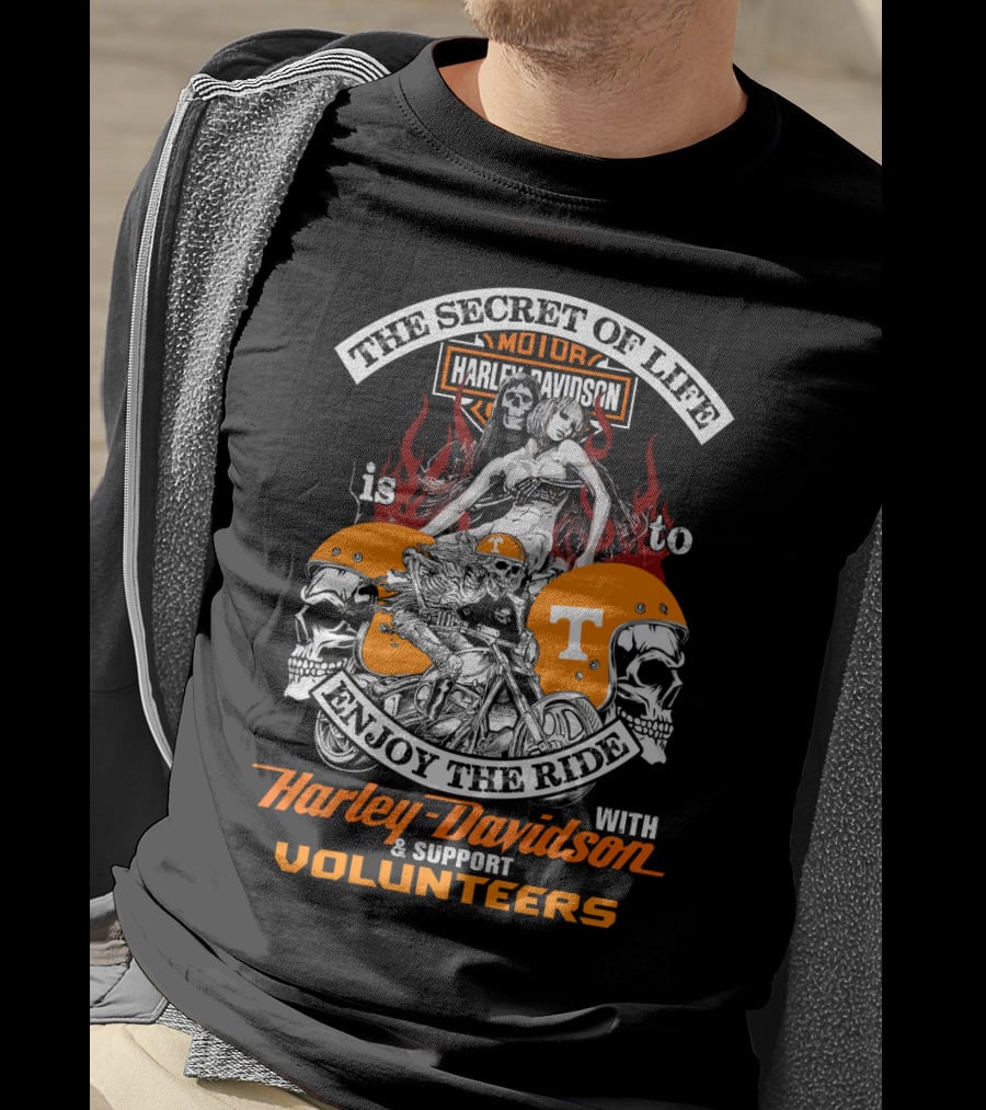 The Secret Of Life Harley Davidson Support Volunteers Enjoy The Ride T-Shirt