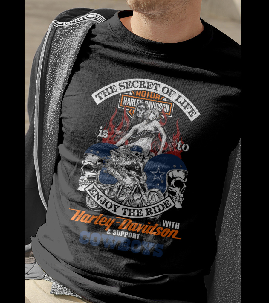The Secret Of Life Enjoy The Ride With Harley Davidson And Support Cowboys T-Shirt