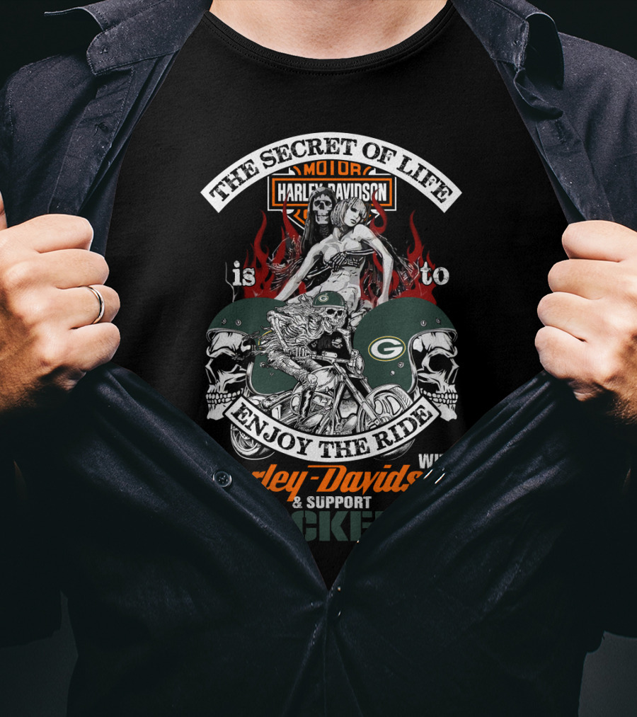 The Secret Of Life Harley Davidson Enjoy The Ride Support Packers T-Shirt