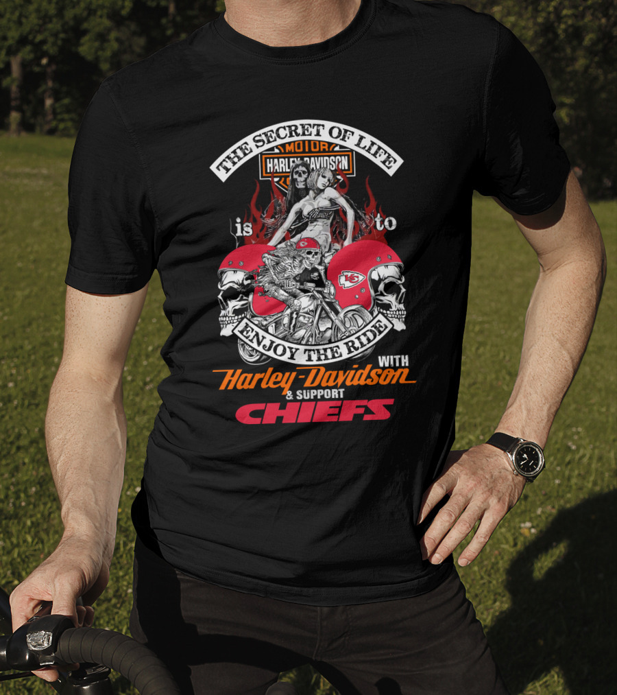 The Secret Of Life Is To Enjoy The Ride With Harley Davidson And Support Chiefs Kansas City T-Shirt