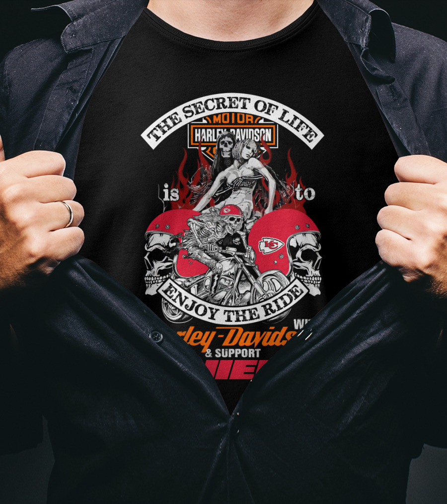 The Secret Of Life Is To Enjoy The Ride With Harley Davidson And Support Chiefs Kansas City T-Shirt