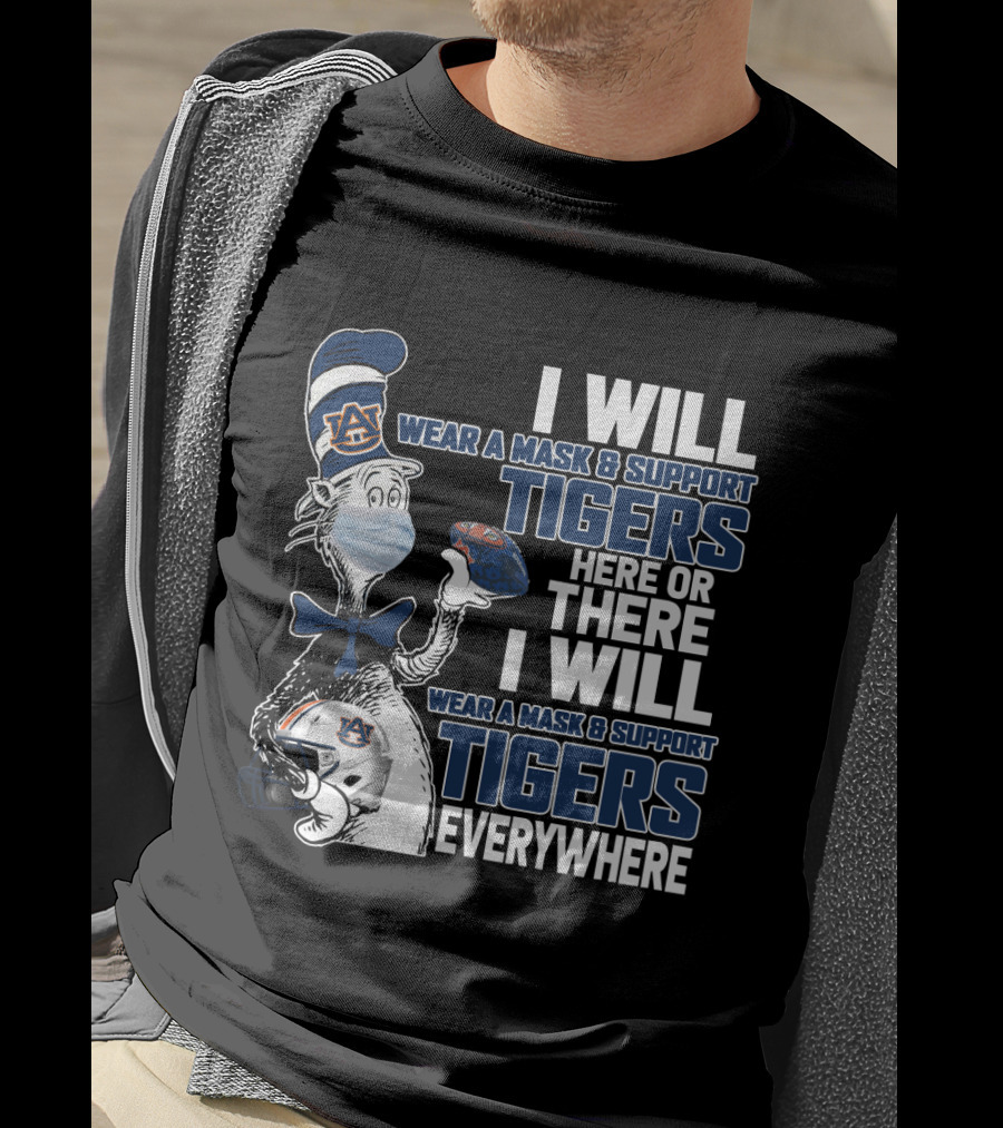 I Will Wear A Mask & Support Auburn Tigers Here Or There Everywhere T-Shirt
