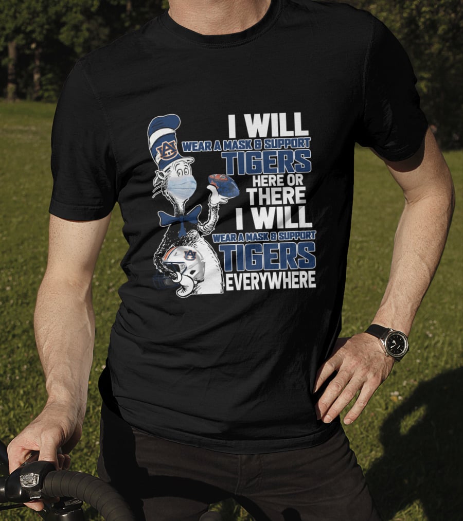 I Will Wear A Mask & Support Auburn Tigers Here Or There Everywhere T-Shirt