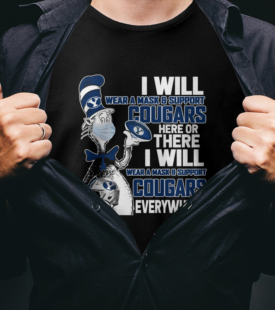 I Will Wear A Mask And Support Cougars Here Or There Everywhere Byu T-Shirt