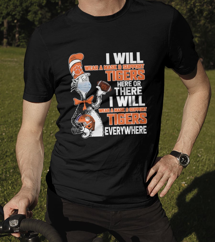 I Will Wear A Mask & Support Tigers Here Or There Everywhere T-Shirt