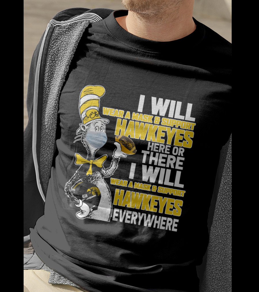 I Will Wear A Mask And Support Hawkeyes Everywhere T-Shirt