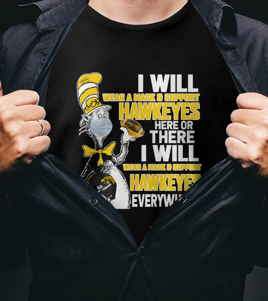 I Will Wear A Mask And Support Hawkeyes Everywhere T-Shirt