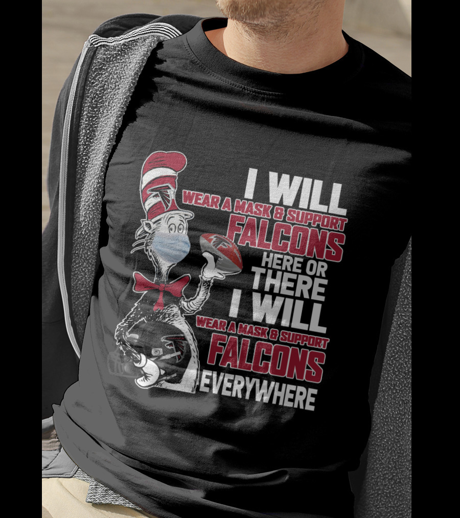 I Will Wear A Mask & Support Falcons Here Or There Everywhere T-Shirt