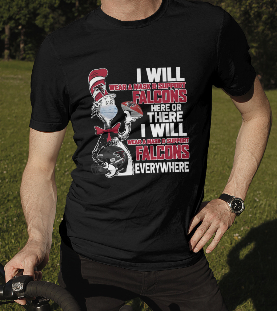 I Will Wear A Mask & Support Falcons Here Or There Everywhere T-Shirt