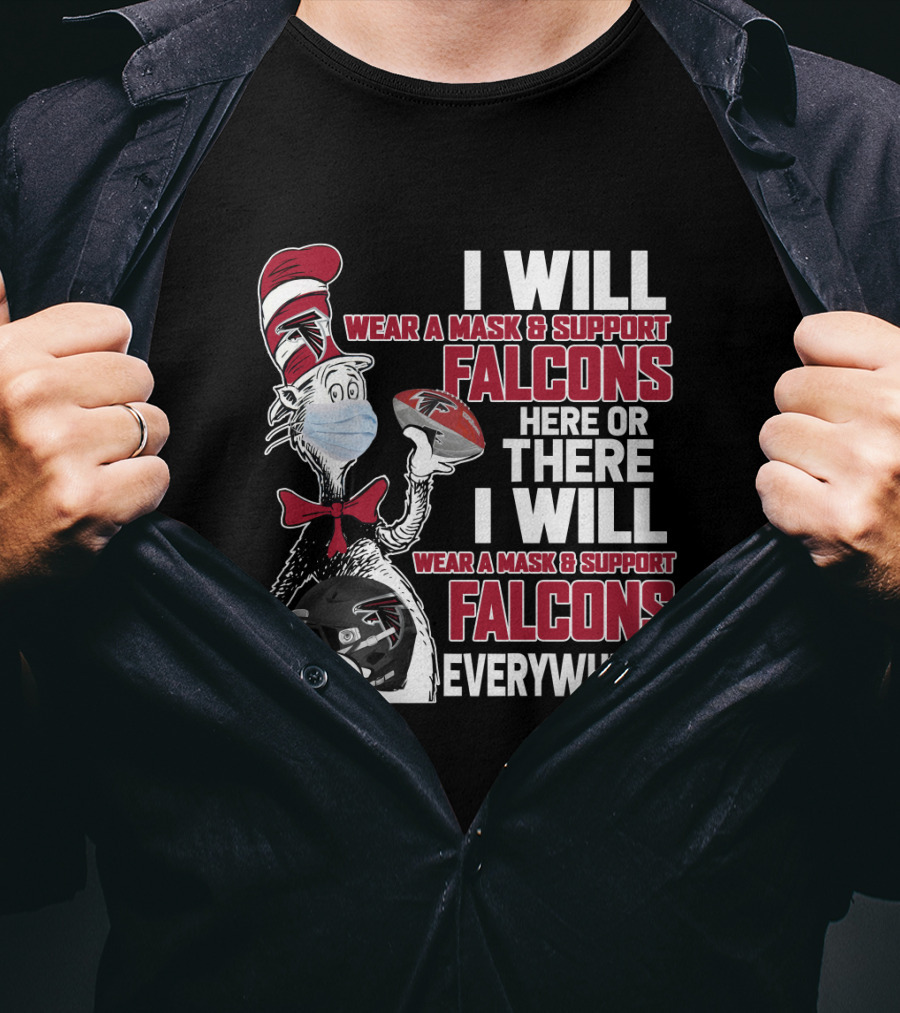 I Will Wear A Mask & Support Falcons Here Or There Everywhere T-Shirt
