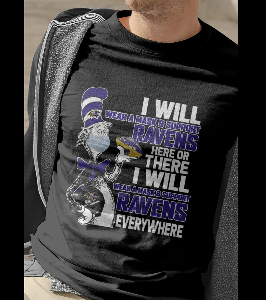 I Will Wear A Mask And Support Ravens Everywhere - Dr. Seuss-Style Football Humor T-Shirt