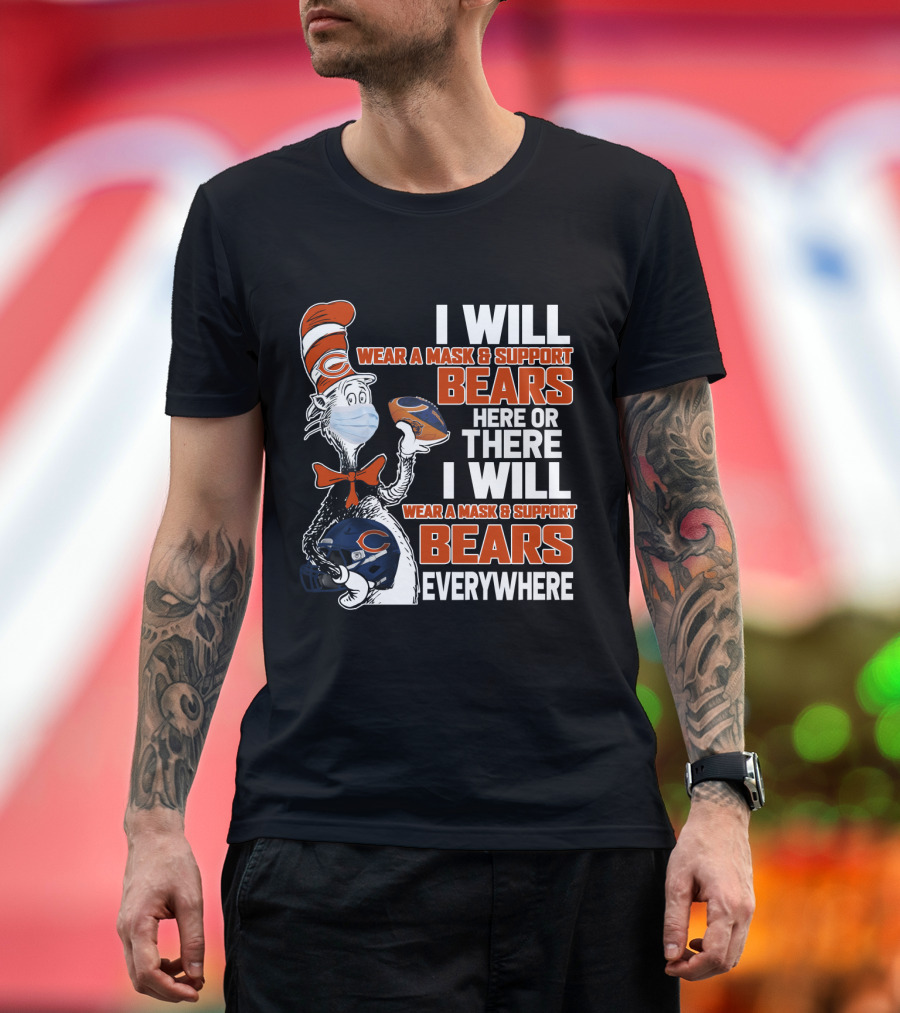 I Will Wear A Mask And Support Bears Here Or There Everywhere T-Shirt