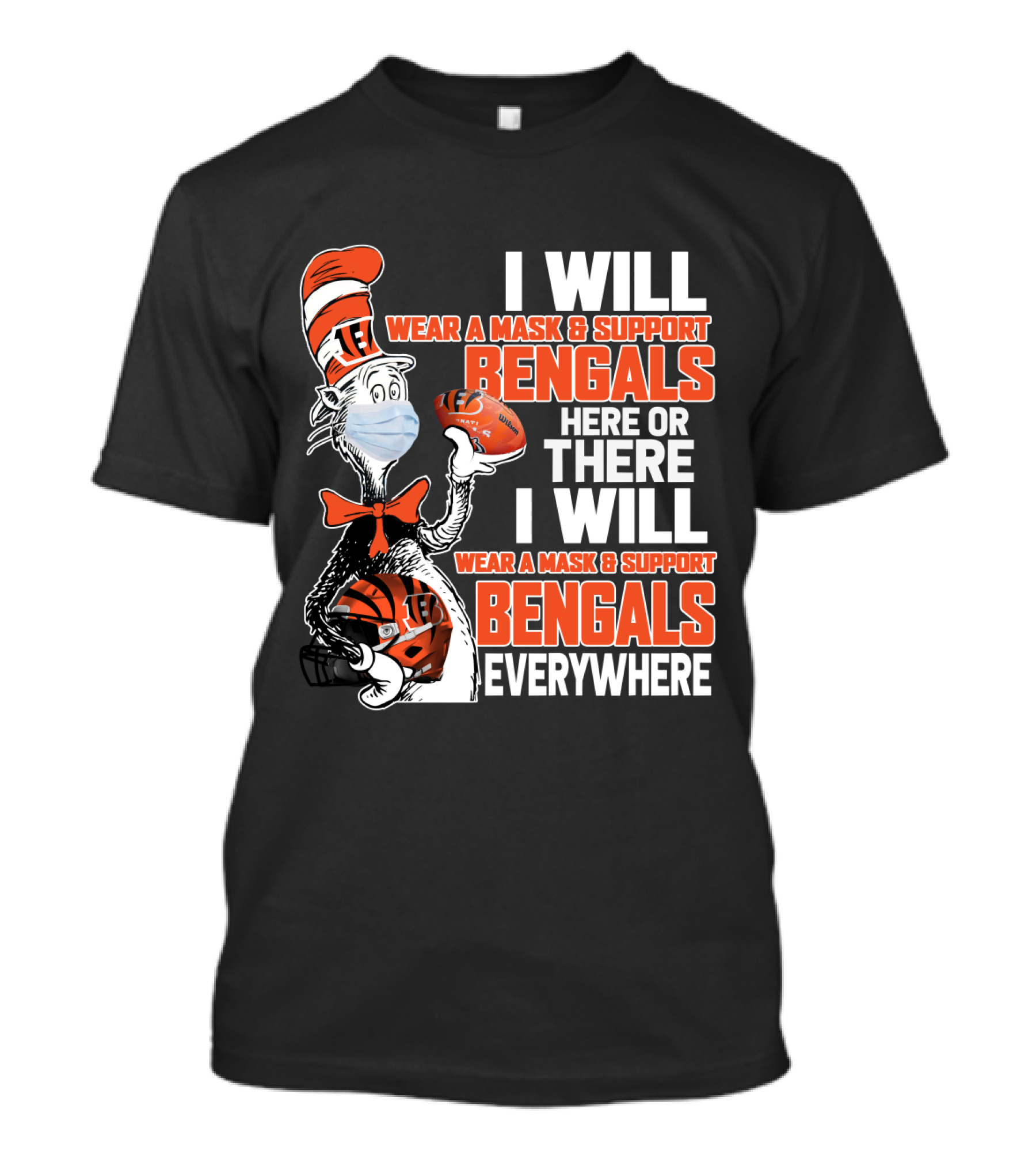 I Will Wear A Mask And Support Bengals Here Or There Everywhere Nfl 101 Cb2 T-Shirt
