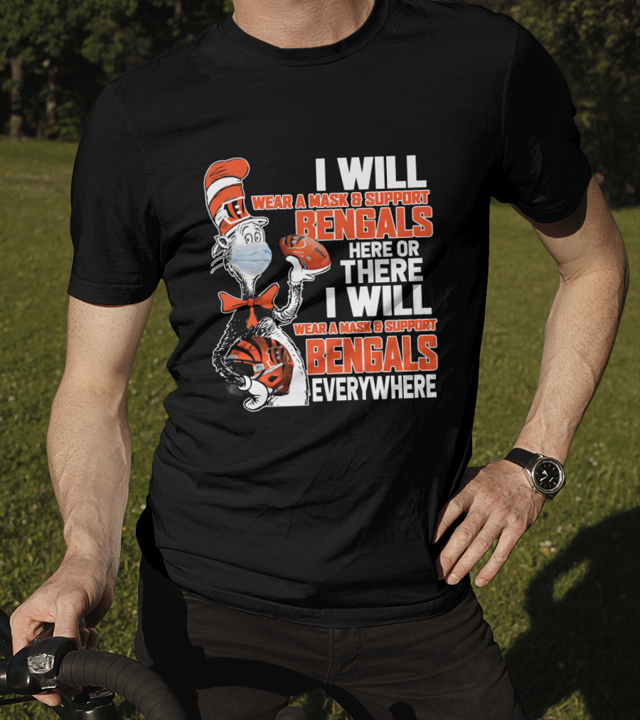 I Will Wear A Mask And Support Bengals Here Or There Everywhere Nfl 101 Cb2 T-Shirt