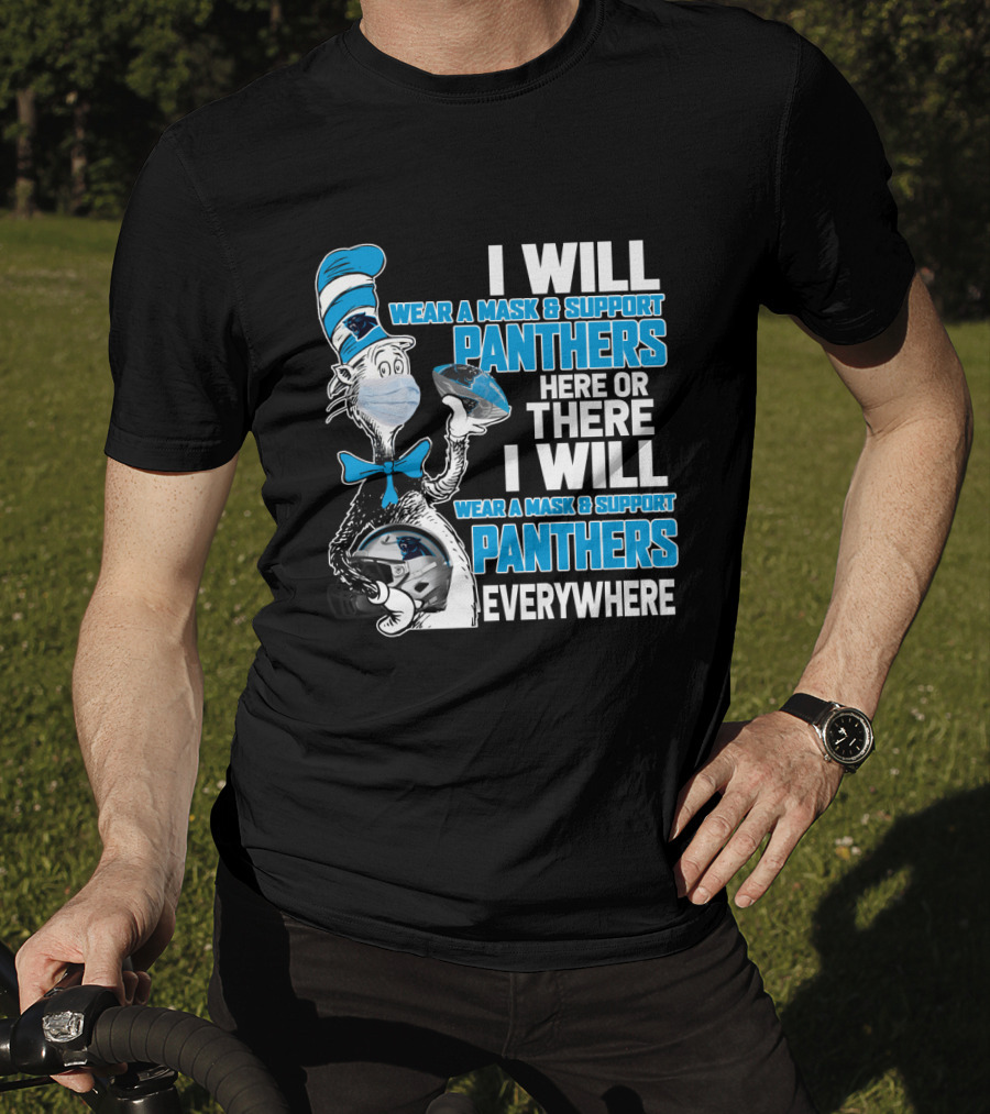 I Will Wear A Mask & Support Panthers Here Or There Everywhere T-Shirt