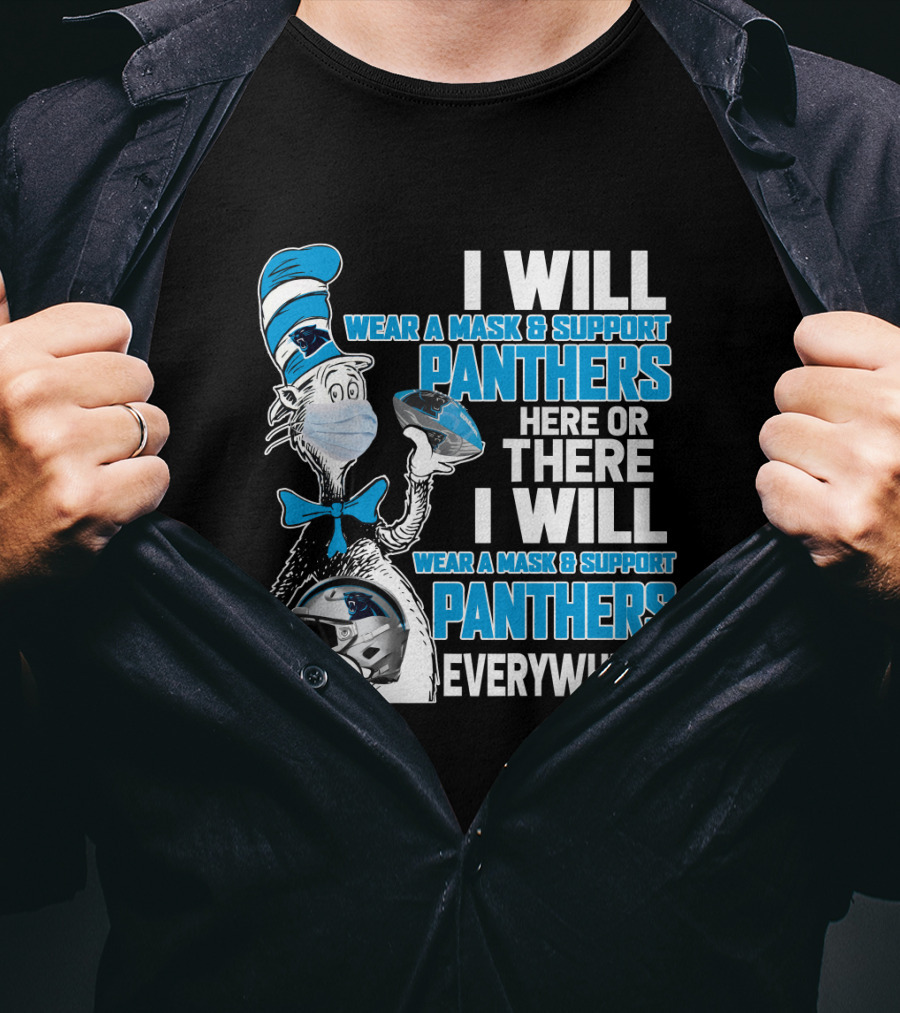 I Will Wear A Mask & Support Panthers Here Or There Everywhere T-Shirt