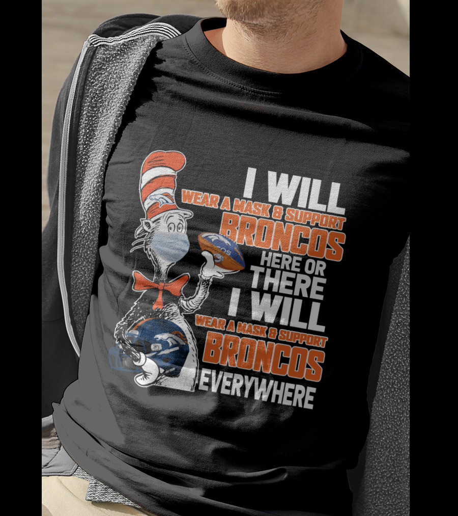 I Will Wear A Mask And Support Broncos Everywhere T-Shirt