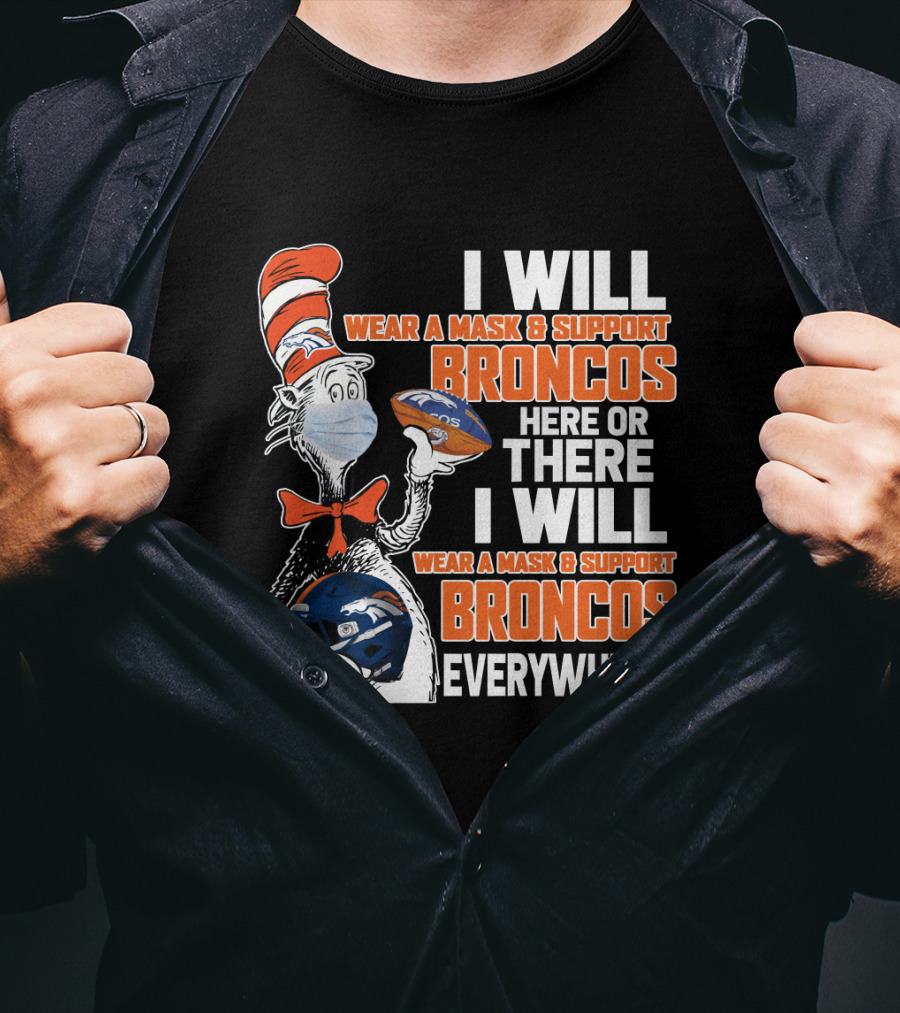 I Will Wear A Mask And Support Broncos Everywhere T-Shirt
