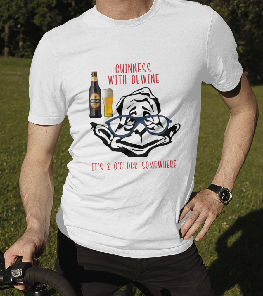 Guinness With Dewine It's 2 O'clock Somewhere T-Shirt